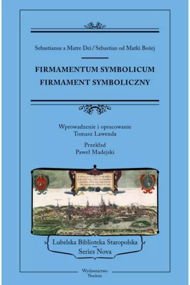 Firmamentum symbolicum. Firmament symboliczny - Tomasz Lawenda , Sebastian od Matki Bo�ej