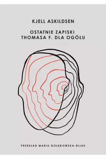 Ostatnie zapiski Thomasa F. dla og�u - Kjell Askildsen