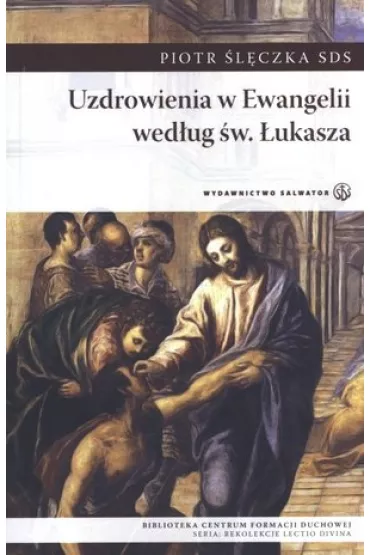 Uzdrowienia w Ewangelii wed�ug �w. �ukasza (pocket) - Piotr �l�czka