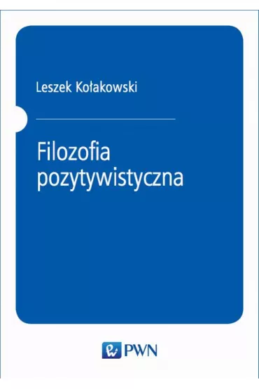 eBook Filozofia pozytywistyczna mobi epub - Leszek Ko�akowski