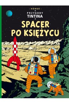 Spacer po Ksiycu. Przygody Tintina. Tom 17
