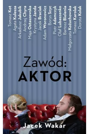 Zaw�d: aktor - Jacek  Wakar
