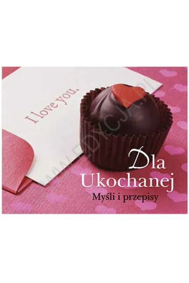 Smaki �ycia 3. Dla ukochanej. My�li i przepisy (OT)