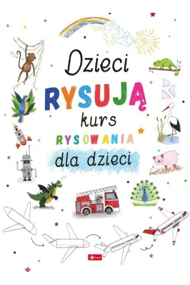 Dzieci rysuj�. Kurs rysowania dla dzieci - Ma�gorzata Haczek