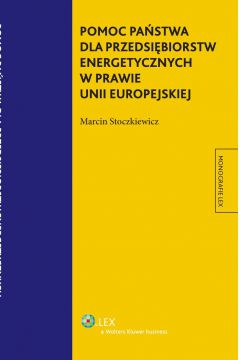 eBook Pomoc pastwa dla przedsibiorstw energetycznych w prawie Unii Europejskiej pdf epub
