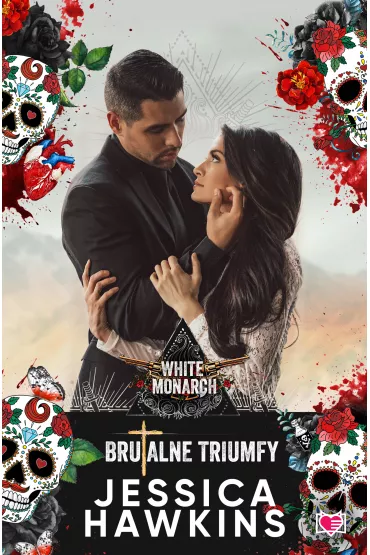 eBook Brutalne triumfy. White Monarch. Tom 3 mobi epub - Jessica  Hawkins