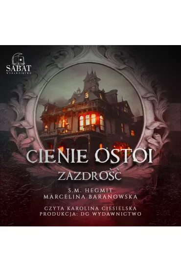 Audiobook Cienie Ostoi. Zazdro Tom 1 mp3 - Marcelina Baranowska, S. M. Hegmit