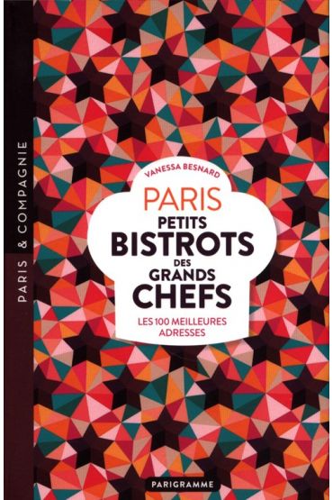 Paris Petits bistrots des grands chefs