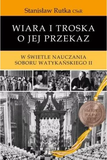 Wiara i troska o jej przekaz - Stanis�aw Rutka CSsR