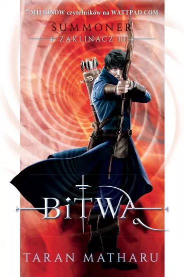 Bitwa. Summoner Zaklinacz. Tom 3 - Taran Matharu