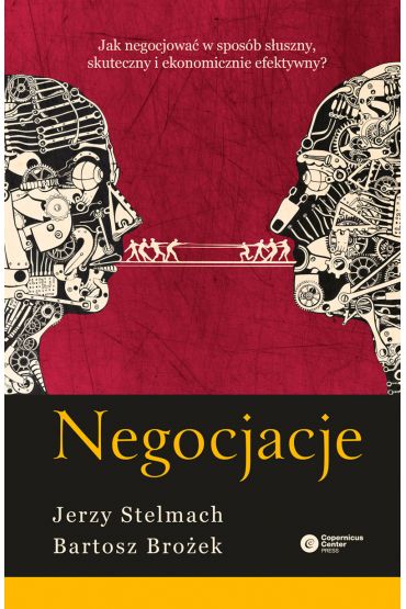 Negocjacje. Jak negocjować w sposób słuszny, skuteczny i ekonomicznie efektywny?