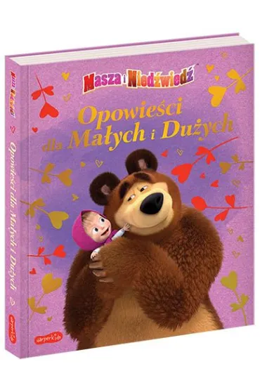 Masza i Nied�wied�. Opowie�ci dla Ma�ych i Du�ych