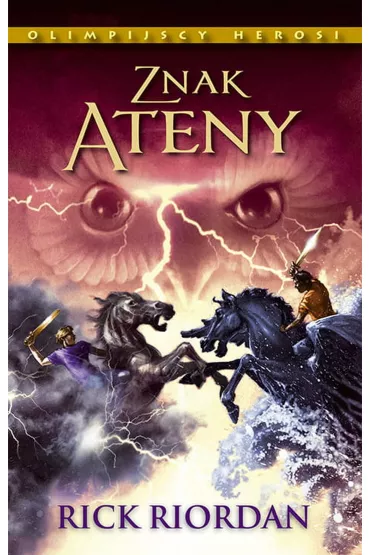 Znak Ateny. Olimpijscy Herosi. Tom 3 - Rick Riordan