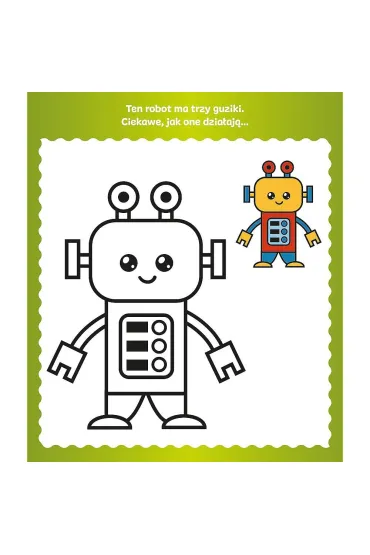 Koloruj� pierwszy raz. Roboty / KAZSTUDIO SA Bobaski i Mi� - Martyna Jelonek