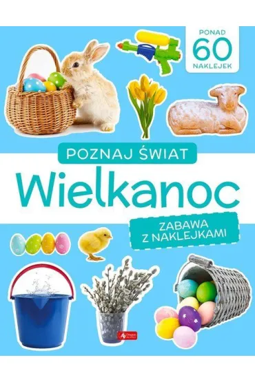 Wielkanoc. Poznaj �wiat. Zabawa z naklejkami