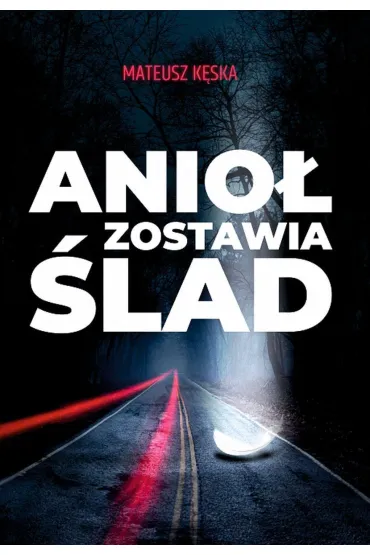 Anio� zostawia �lad - Mateusz  K�ska