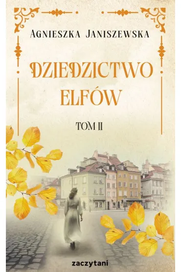 Dziedzictwo elf�w. Tom 2 - Agnieszka Janiszewska