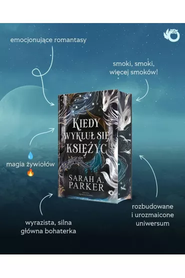 Kiedy wyklu� si� ksi�yc. Spadaj�ce ksi�yce. Tom 1 (barwione brzegi) - Sarah A. Parker