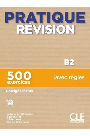 Pratique revision B2 - Jugurta Bentifraouine, Cecile Josse, Elise  Busson, Sophie  Quinchamp
