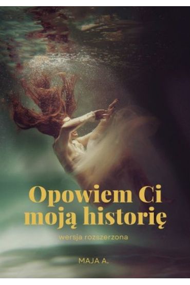 Opowiem Ci moją historię wersja rozszerzona