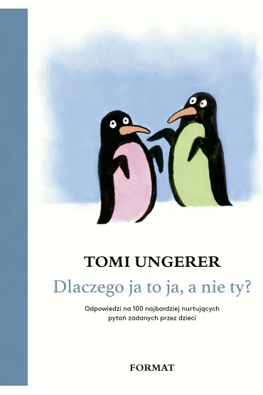 Dlaczego ja to ja, a nie ty? - Ungerer Tomi
