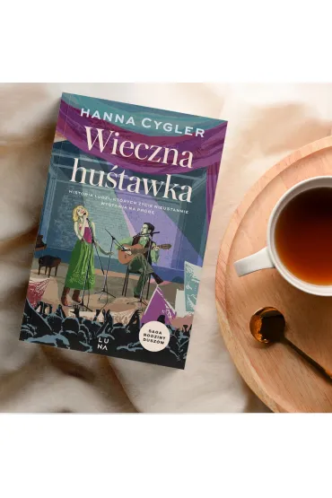 Wieczna hu�tawka. Saga Rodzina Dusz�w. Tom 3 - Hanna Cygler