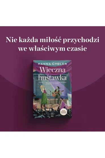 Wieczna hu�tawka. Saga Rodzina Dusz�w. Tom 3 - Hanna Cygler