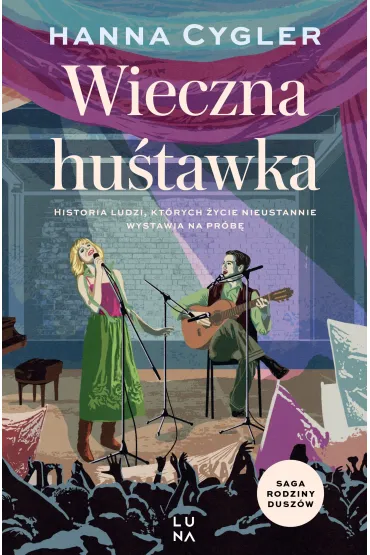 Wieczna hu�tawka. Saga Rodzina Dusz�w. Tom 3 - Hanna Cygler