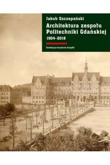 Architektura zespo�u politechniki gda�skiej - Jakub Szczepa�ski
