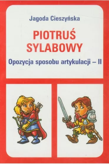 Piotru� sylabowy - Opozycja sposobu artykulacji II - Jagoda Cieszy�ska