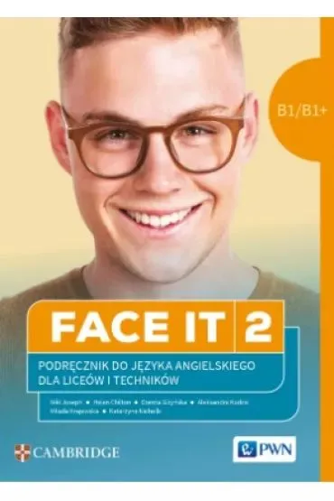 Face it 2. Podr�cznik do j�zyka angielskiego dla lice�w i technik�w - Helen Chilton, Katarzyna Nicholls, Dorota  Gi�y�ska, Milada Krajewska, Aleksandra Kodzis, Nicky Joseph