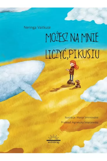 Mo�esz na mnie liczy�, Pikusiu - Neringa Vaitkute
