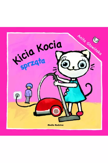 Kicia Kocia sprz�ta - Anita G�owi�ska