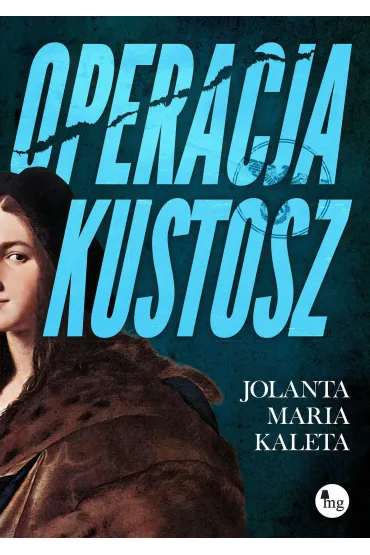 Operacja kustosz - Jolanta Maria Kaleta