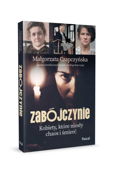 Zab�jczynie. Kobiety, kt�re nios�y chaos i �mier� - Ma�gorzata  Czapczy�ska