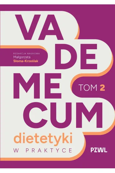 Vademecum dietetyki w praktyce. Tom 2 - Ma�gorzata  S�oma-Krze�lak
