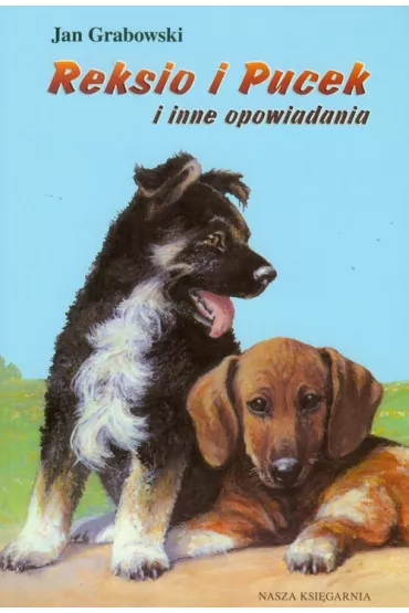 Reksio i Pucek i inne opowiadania - Jan Grabowski