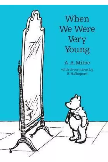 When We Were Very Young. Milne - Alan Alexander Milne