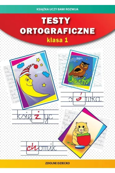 Testy ortograficzne SP 1 Sukces w nauce - Beata Guzowska, Iwona Kowalska