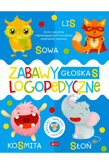 Zabawy logopedyczne. Zeszyt 3