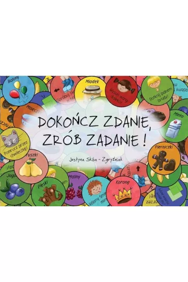 Doko�cz zdanie, zr�b zadanie! - Justyna Skiba-Zgry�niak