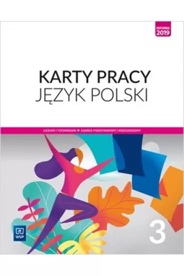 J�zyk polski. Karty pracy. Klasa 3. Zakres podstawowy i rozszerzony. Liceum i technikum - Ewa Nowak