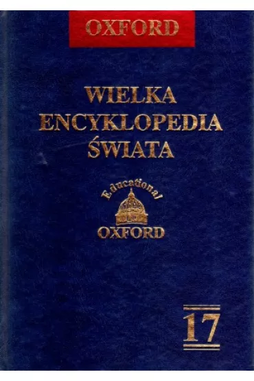 Oxford Wielka Encyklopedia �wiata. Tom 17