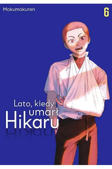 Lato, kiedy umar� Hikaru. Tom 6 - Mokumokuren