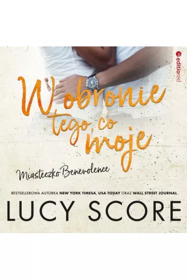 Audiobook W obronie tego, co moje. Miasteczko Benevolence mp3 - Lucy Score