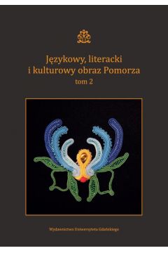eBook Jzykowy literacki i kulturowy obraz Pomorza Tom 2 pdf