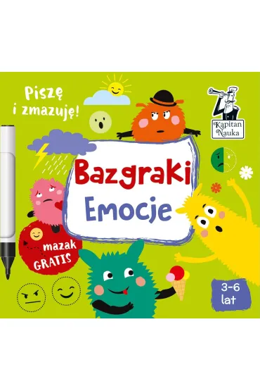 Bazgraki. Emocje. Kapitan Nauka - Monika  Sobkowiak