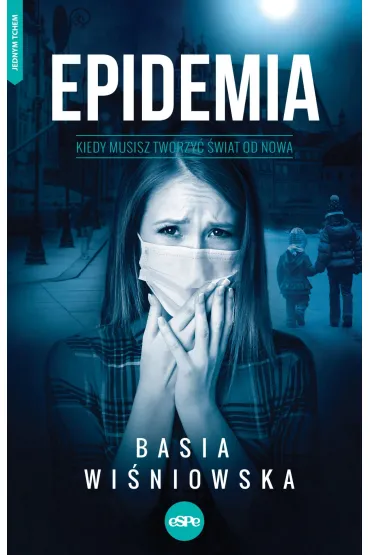 Epidemia Kiedy musisz tworzy� �wiat od nowa - Basia  Wi�niowska