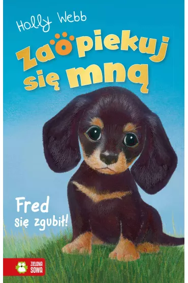 Fred si zgubi. Zaopiekuj si mn - Holly Webb