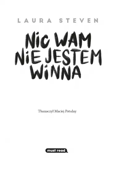 Nic wam nie jestem winna - Laura Steven